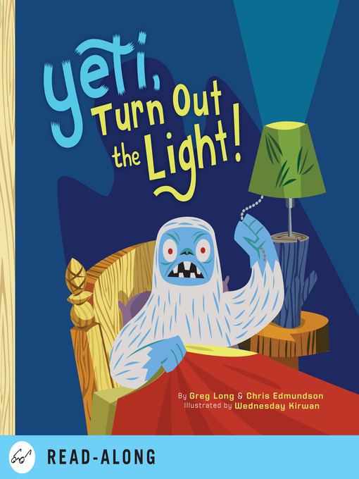 Title details for Yeti, Turn Out the Light! by Greg Long - Available